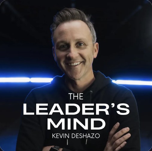 The Leader’s Mind podcast official cover artwork featuring Kevin DeShazo